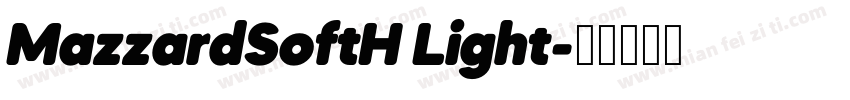 MazzardSoftH Light字体转换